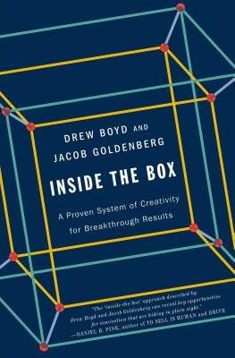 Inside the Box: A Proven System of Creativity for Breakthrough